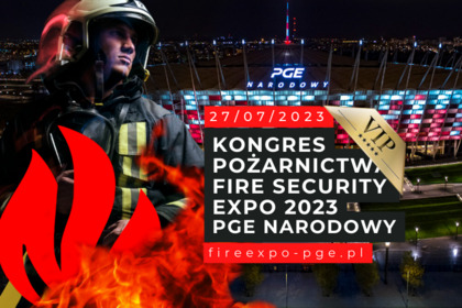 Kongres Pożarnictwa FIRE | SECURITY EXPO PGE NARODOWY - 27 lipca 2023 WARSZAWA